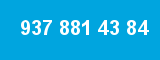 937 881 43 84